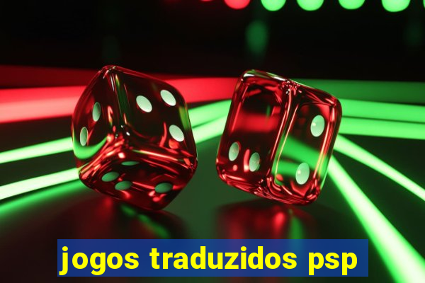 jogos traduzidos psp